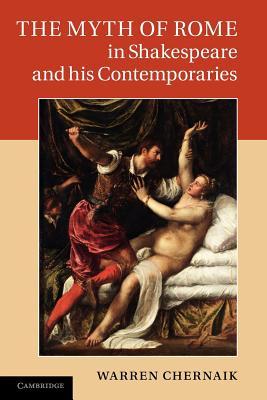 【预订】The Myth of Rome in Shakespeare and his Contemporaries