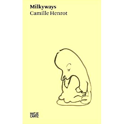 预订 Camille Henrot: Milkyways 艺术家卡米尔·亨洛特：银河: 9783775755344