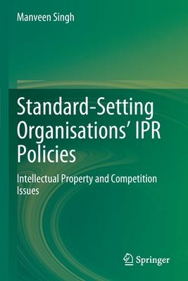[预订]Standard-Setting Organisations’ IPR Policies 9789811926259