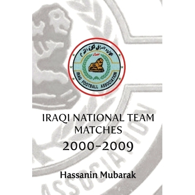 预订 Iraqi national team matches 2000-2009: 9798390695289