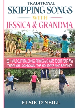 预订 Traditional Skipping Songs with Jessica & Grandma: 80+ Multicultural Songs, Rhymes & Chants to Skip Your Way Throug