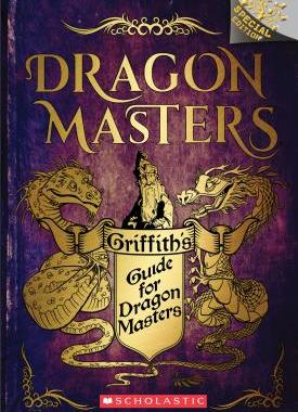 【预订】Griffith’s Guide for Dragon Masters: A Branches Special Edition (Dragon Masters)