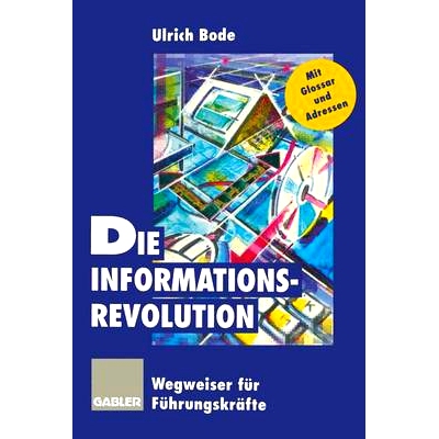 预订 Die Informationsrevolution: Wegweiser für Führungskräfte: 9783322827524