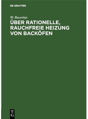 预订 Über rationelle, rauchfreie Heizung von Backöfen: 9783486731828