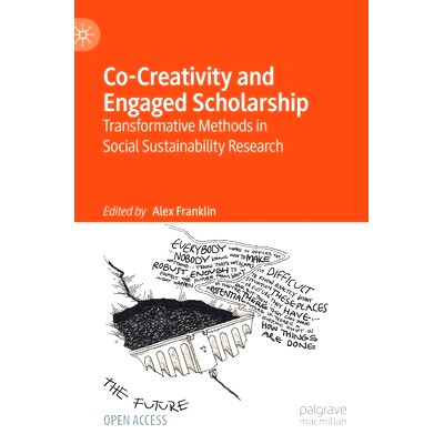预订 Co-Creativity and Engaged Scholarship: Transformative Methods in Social Sustainability Research 共同创意与参与奖学