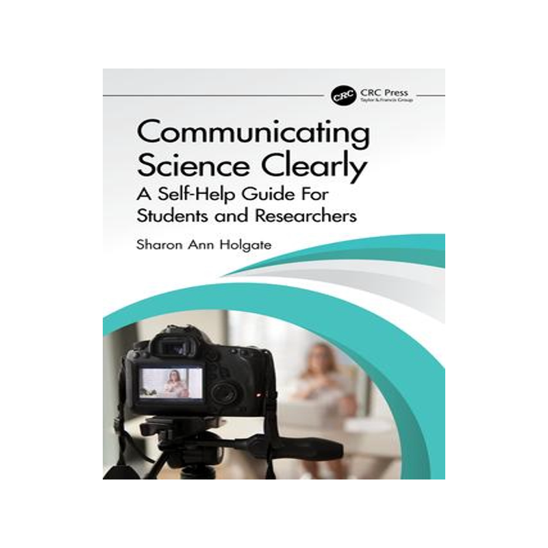 [预订]Communicating Science Clearly: A Self-Help Guide For Students and Researchers 9781032069111