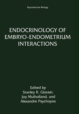 【预订】Endocrinology of Embryo—Endometrium Interactions