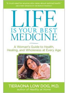 预订 Life Is Your Best Medicine: A Woman’s Guide to Health, Healing, and Wholeness at Every Age生命是*的良药：女性各