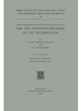 预订 The Assimilation and Integration of Pre- and Postwar Refugees in the Netherlands: 9789024704651