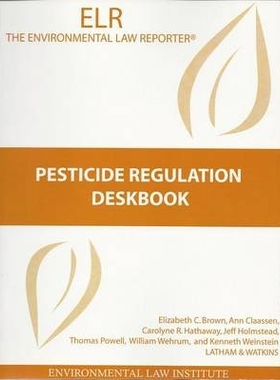 预订 Weinstein’s Pesticide Regulation Deskbook Weinstein的农药管理手册: 9781585760138