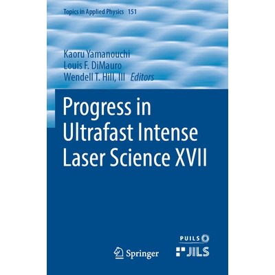 预订 Progress in Ultrafast Intense Laser Science XVII 9783031554650