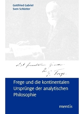 预订 Frege und die kontinentalen Ursprünge der analytischen Philosophie 弗雷格与分析哲学的大陆起源: 9783957431059