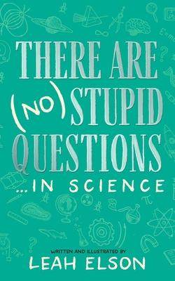 [预订]There Are (No) Stupid Questions ... in Science 9798200864935