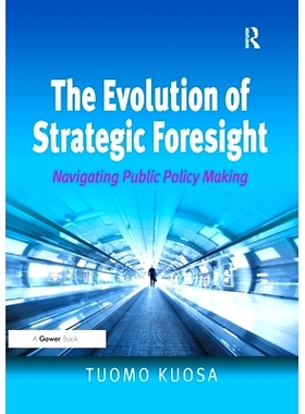 预订 The Evolution of Strategic Foresight: Navigating Public Policy Making: 9781138270787