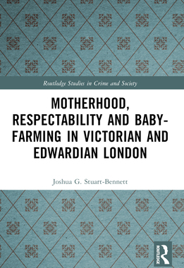 预订 Motherhood, Respectability and Baby-Farming in Victorian and Edwardian London
