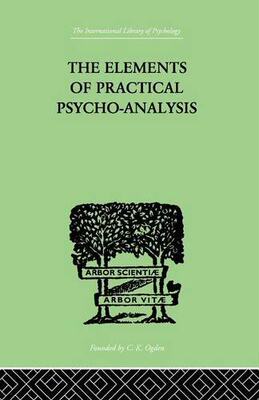 【预订】The Elements Of Practical Psycho-Analysis