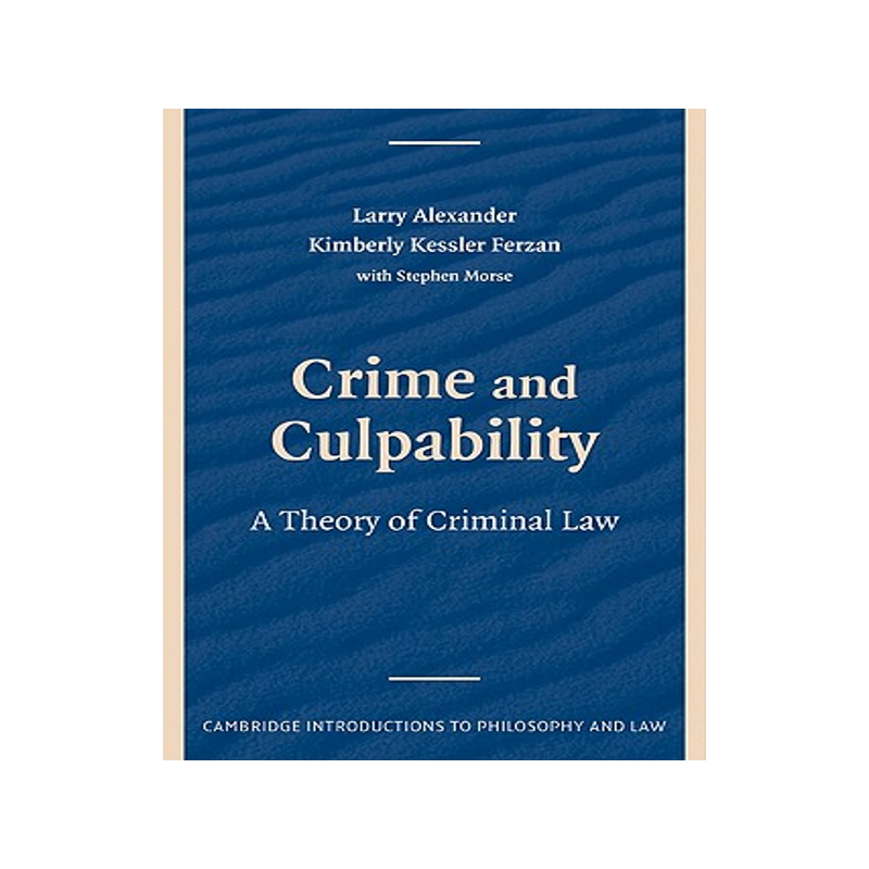 【预售】Crime and Culpability: A Theory of Criminal Law