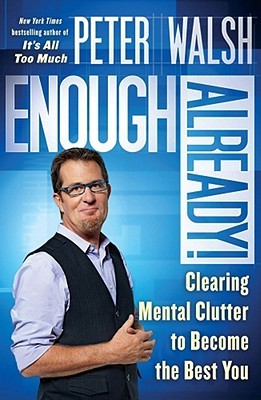 【预售】Enough Already!: Clearing Mental Clutter to Become the Best You