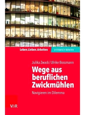 预订 Wege aus beruflichen Zwickmühlen: Navigieren im Dilemma 摆脱职业困境的方法：走出困境: 9783525405079