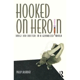 World Hooked and Drifters Heroin 預(yù)訂 9781859737675 Globalized Drugs