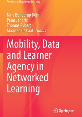 【预订】Mobility, Data and Learner Agency in Networked Learning