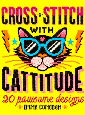 预订 Cross Stitch with Cattitude: 20 Pawsome Designs Cattitude 十字绣：20 款精美设计: 9781446310571