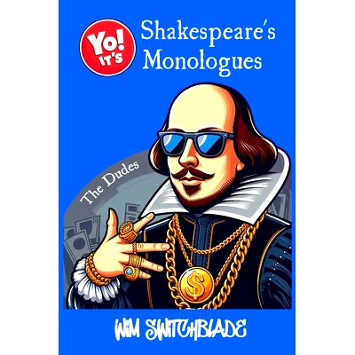 预订 Yo! It’s Shakespeare’s Monologues (The Dudes): Bringing The Bard To The Block! An Urban Interpretation In Modern