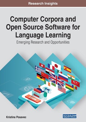 【预订】Computer Corpora and Open Source Software for Language Learning: Emerging Research and Opportunities
