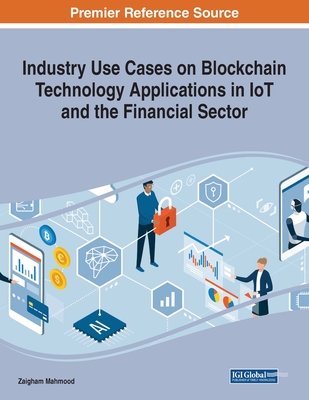 【预订】Industry Use Cases on Blockchain Technology Applications in IoT and the Financial Sector 书籍/杂志/报纸 原版其它 原图主图