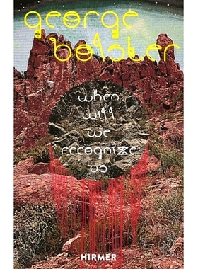 预订 Works Of George Bolster, The: When Will We Recognize Us 乔治·博尔斯特的作品: 9783777439730