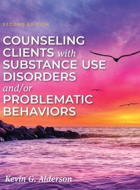预订 Counseling Clients with Substance Use Disorders and/or Problematic Behaviors: 9798823344197