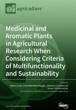 [预订]Medicinal and Aromatic Plants in Agricultural Research When Considering Criteria of Multifunctionali 9783036540139
