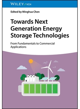 预订 Towards Next Generation Energy Storage Technologies: From Fundamentals to Commercial Applications 迈向下一代储能技