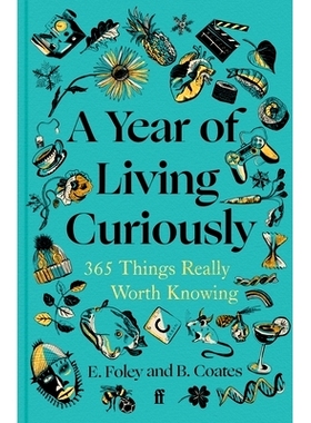 预订 A Year of Living Curiously: 365 Things Really Worth Knowing 好奇生活的一年：365 件值得了解的事情: 9780571384488
