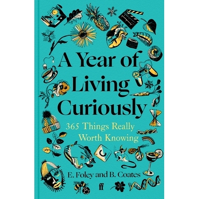 预订 A Year of Living Curiously: 365 Things Really Worth Knowing 好奇生活的一年：365 件值得了解的事情: 9780571384488