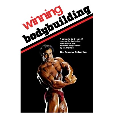 预订 Winning Bodybuilding: A complete do-it-yourself program for beginning, intermediate, and advanced bodybuilders by M