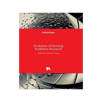 [预订]Evolution of Ionizing Radiation Research 9789535121671