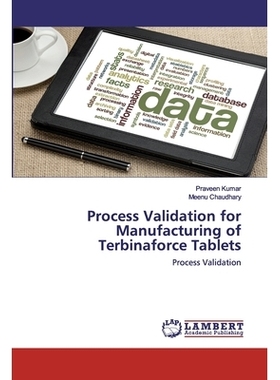 预订 Process Validation for Manufacturing of Terbinaforce Tablets: Process Validation: 9786202553414