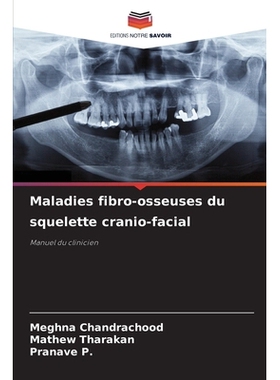 预订 Maladies fibro-osseuses du squelette cranio-facial: Manuel du clinicien: 9786209118197