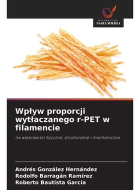 预订 Wplyw proporcji wytlaczanego r-PET w filamencie: 9786209270673