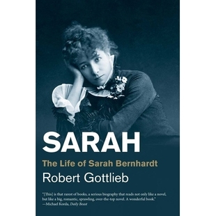 预订 Sarah: The Life of Sarah Bernhardt 莎拉：莎拉·伯恩哈特生平（丛书）: 9780300192599