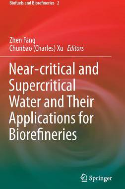 预订 Near-critical and Supercritical Water and Their Applications for Biorefineries