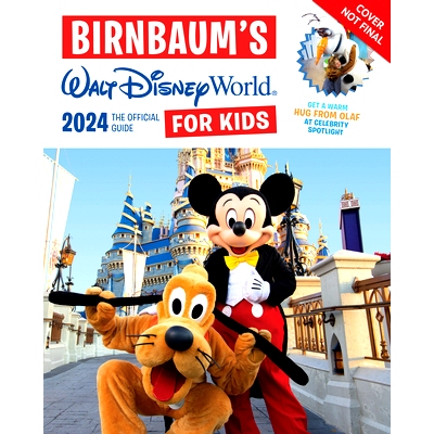 预订 Birnbaum’s 2024 Walt Disney World for Kids: The Official Guide: 9781368083737