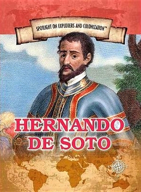 预订 Hernando de Soto: First European to Cross the Mississippi: 9781508172123