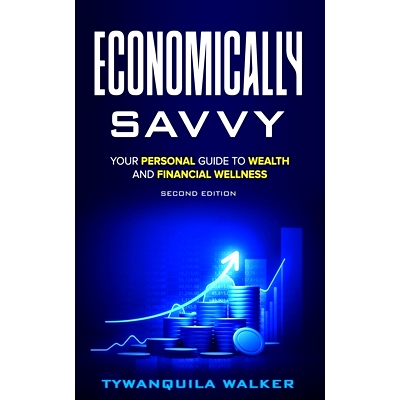 预订 Economically Savvy: Your Personal Guide to Wealth and Financial Wellness (Second Edition)