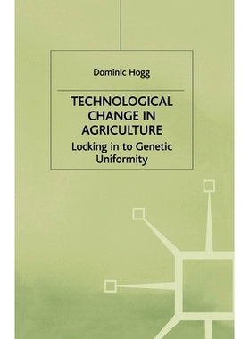 预订 Technological Change in Agriculture: Locking in to Genetic Uniformity: 9781349412525