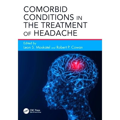 预订 Comorbid Conditions in the Treatment of Headache 头痛治疗中的并发症: 9781032876788