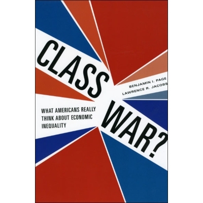 预订 Class War?: What Americans Really Think about Economic Inequality *战争：美国人对经济不平等的真实想法: 978022664454