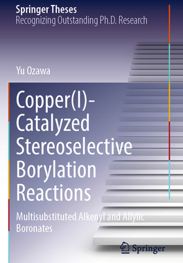 预订 Copper(I)-Catalyzed Stereoselective Borylation Reactions