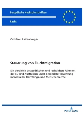 预订 Steuerung von Fluchtmigration: Ein Vergleich des politischen und rechtlichen Rahmens der EU und Australiens unter b